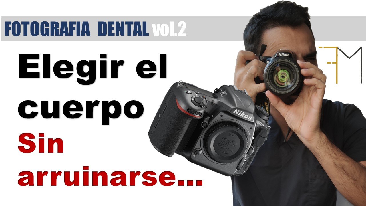 Fotografía dental – ¿Qué cuerpo necesito comprar para mi Cámara Reflex? –  DR. Muscillo