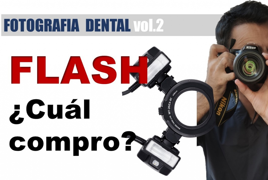 Fotografía Dental - ¿Qué flash comprar para mi reflex?